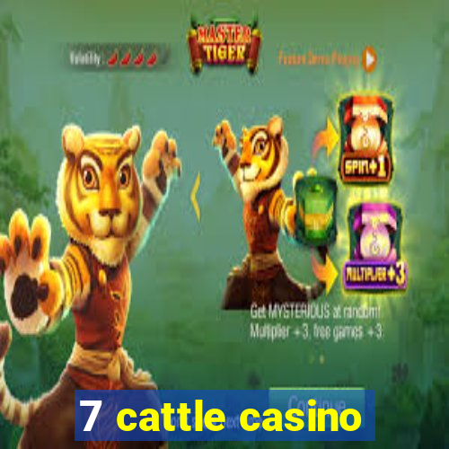 7 cattle casino